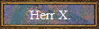 Herr X.
