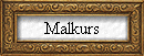 Malkurs